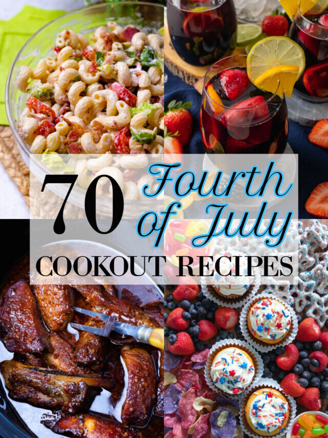 70 Recipes For Fourth Of July Cookouts Story